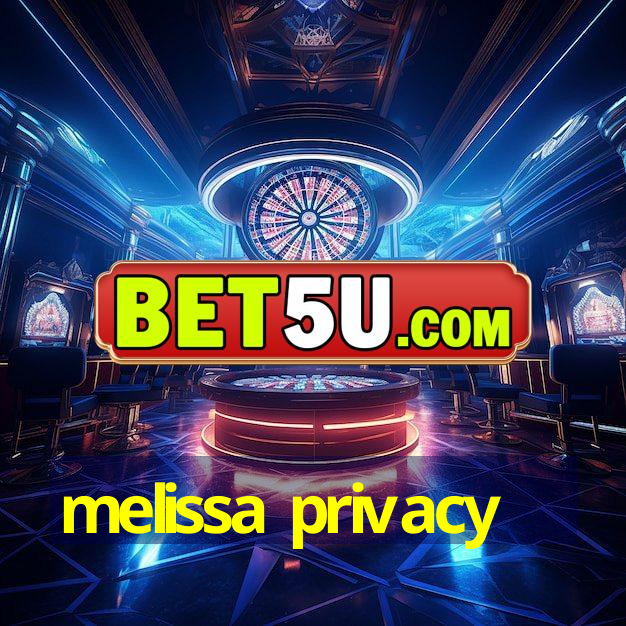 melissa privacy